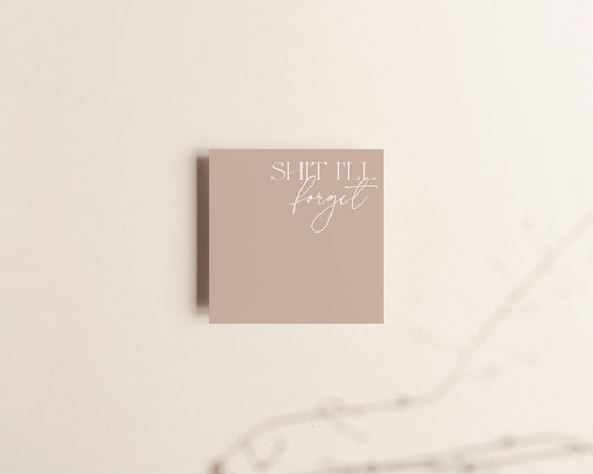 Shit I'll Forget Sticky Notes-Kind Reason Co.