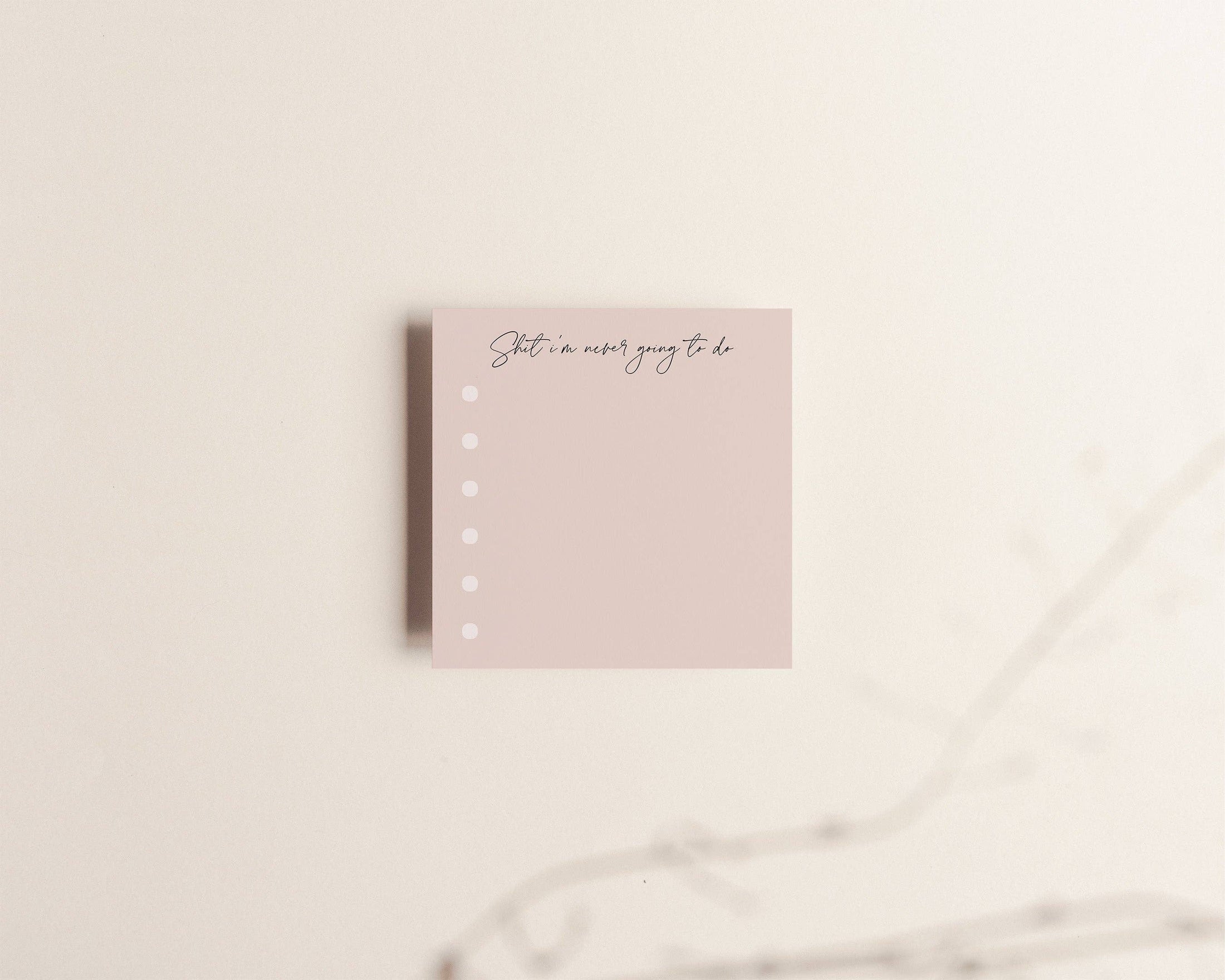 Shit I'm Never Going to Do Sticky Notes - Sassy Touch-Kind Reason Co.